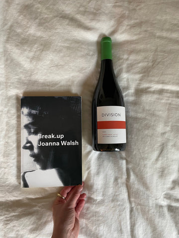 Break Up by Joanna Walsh with Division Gamay Noir